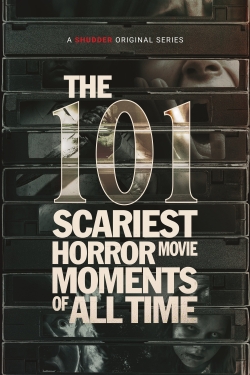 Watch The 101 Scariest Horror Movie Moments of All Time Movies Online Free