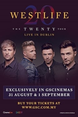 Watch Westlife: The Twenty Tour Live in Dublin Movies Online Free