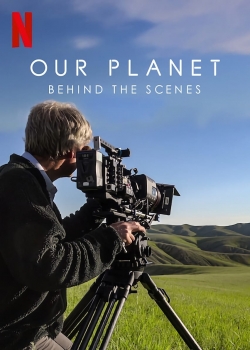 Watch Our Planet: Behind The Scenes Movies Online Free