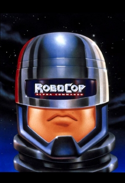 Watch RoboCop: Alpha Commando Movies Online Free