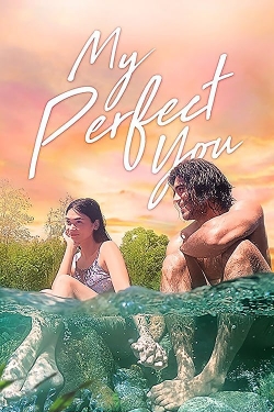 Watch My Perfect You Movies Online Free