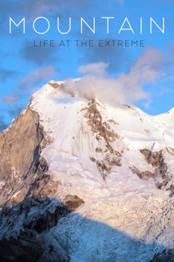 Watch Mountain: Life at the Extreme Movies Online Free