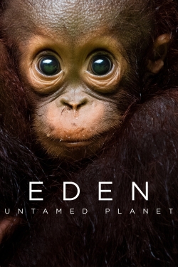 Watch Eden: Untamed Planet Movies Online Free