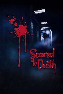 Watch Scared to Death Movies Online Free