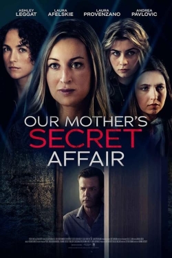 Watch Our Mother's Secret Affair Movies Online Free