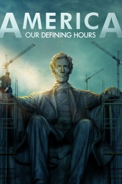 Watch America: Our Defining Hours Movies Online Free