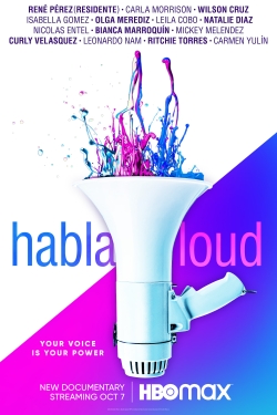 Watch Habla Loud Movies Online Free