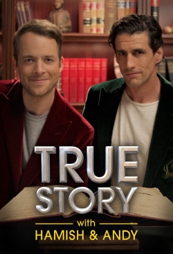 Watch True Story with Hamish & Andy Movies Online Free