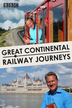 Watch Great Continental Railway Journeys Movies Online Free