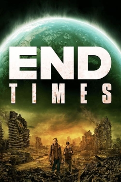 Watch End Times Movies Online Free