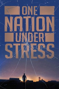 Watch One Nation Under Stress Movies Online Free