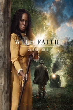 Watch Wild Faith Movies Online Free