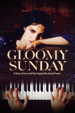 Watch Gloomy Sunday Movies Online Free