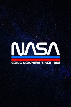 Watch NASA Going Nowhere Since 1958 Movies Online Free