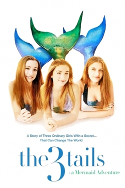 Watch The3Tails: A Mermaid Adventure Movies Online Free