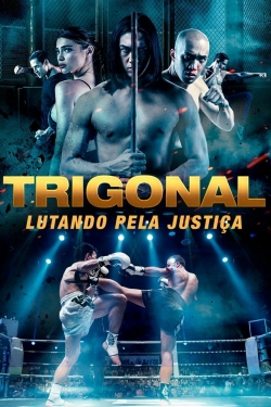 Watch The Trigonal: Fight for Justice Movies Online Free