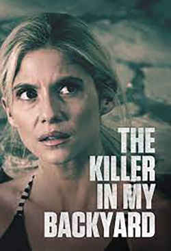 Watch The Killer in My Backyard Movies Online Free