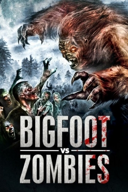 Watch Bigfoot vs. Zombies Movies Online Free