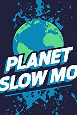 Watch Planet Slow Mo Movies Online Free