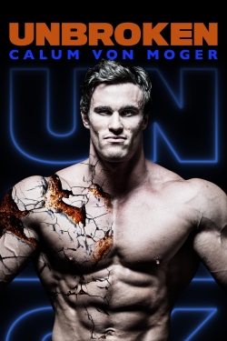 Watch Calum Von Moger: Unbroken Movies Online Free