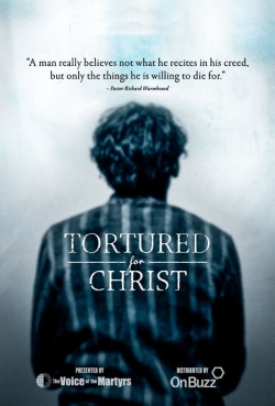 Watch Tortured for Christ Movies Online Free