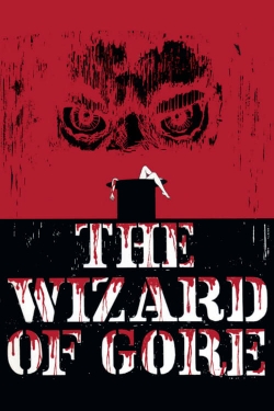 Watch The Wizard of Gore Movies Online Free