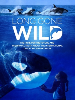 Watch Long Gone Wild Movies Online Free