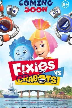 Watch Fixies VS Crabots Movies Online Free