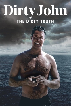 Watch Dirty John, The Dirty Truth Movies Online Free