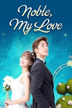 Watch Noble, My Love Movies Online Free