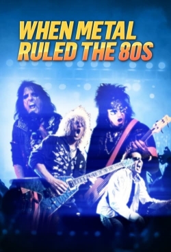 Watch When Metal Ruled The 80s Movies Online Free