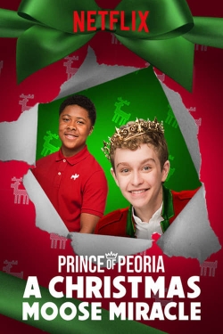 Watch Prince of Peoria A Christmas Moose Miracle Movies Online Free