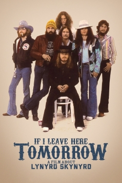 Watch If I Leave Here Tomorrow: A Film About Lynyrd Skynyrd Movies Online Free