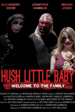 Watch Hush Little Baby Welcome To The Family Movies Online Free