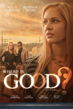 Watch Where is Good? Movies Online Free