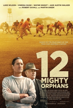 Watch 12 Mighty Orphans Movies Online Free