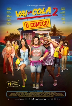 Watch Vai que Cola 2: O Começo Movies Online Free