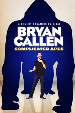 Watch Bryan Callen: Complicated Apes Movies Online Free