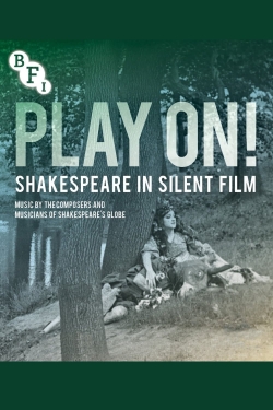 Watch Play On!  Shakespeare in Silent Film Movies Online Free