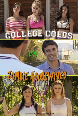 Watch College Coeds vs. Zombie Housewives Movies Online Free