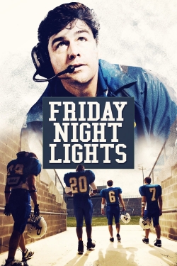 Watch Friday Night Lights Movies Online Free