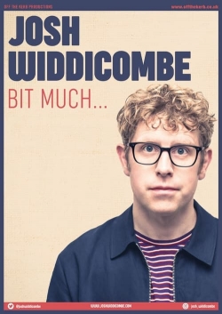 Watch Josh Widdicombe: Bit Much... Movies Online Free