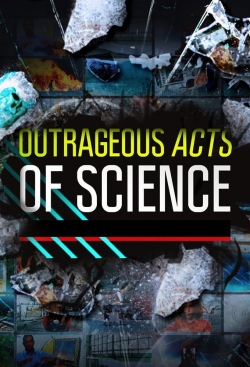 Watch Outrageous Acts of Science Movies Online Free