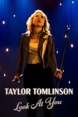 Watch Taylor Tomlinson: Look at You Movies Online Free