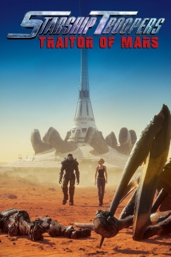 Watch Starship Troopers: Traitor of Mars Movies Online Free