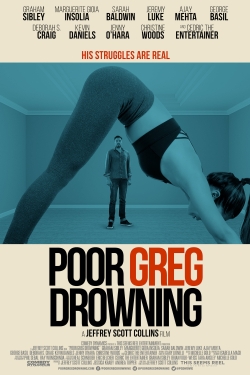 Watch Poor Greg Drowning Movies Online Free