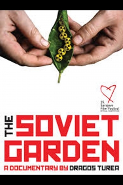 Watch The Soviet Garden Movies Online Free