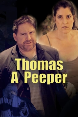 Watch Thomas A Peeper Movies Online Free