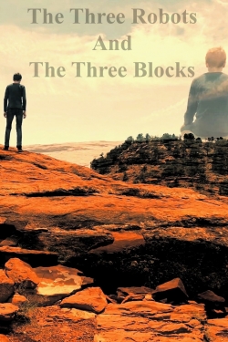 Watch The Three Robots and The Three Blocks Movies Online Free