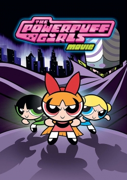 Watch The Powerpuff Girls Movie Movies Online Free